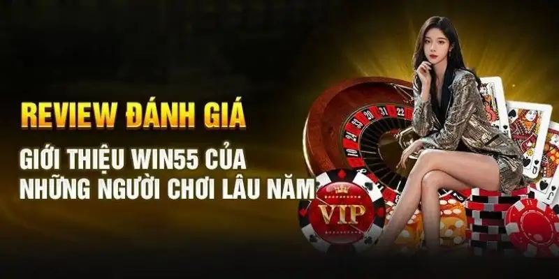 Đánh giá Win55